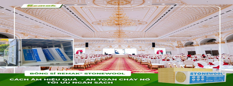 Bông Sỉ Remak® Stonewool – Giải Pháp Cách Âm Cách Nhiệt Chống Cháy Số 1 Cho Không Gian Sự Kiện